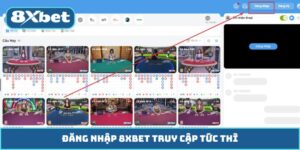 Đăng Nhập 8XBET Truy Cập Tức Thì, Vào Chơi Nhanh