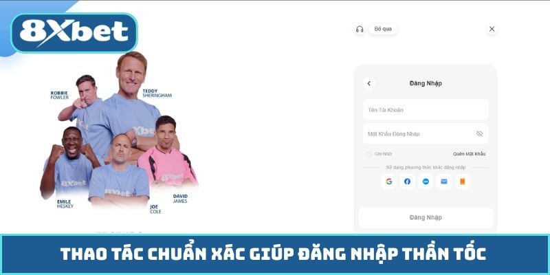 Thao tác chuẩn xác giúp đăng nhập thần tốc 